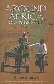 AROUND AFRICA ON MY BICYCLE by Riaan Manser