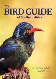THE BIRD GUIDE OF SOUTHERN AFRICA by Ulrich Oberprieler and Burger Cillie