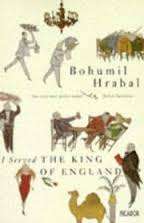 I SERVED THE KING OF ENGLAND by Bohumil Hrabal