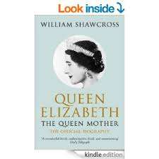 QUEEN ELIZABETH THE QUEEN MOTHER by William Shawcross