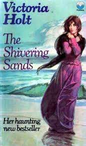 THE SHIVERING SANDS by Victoria Holt