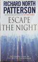ESCAPE THE NIGHT by Richard North Patterson