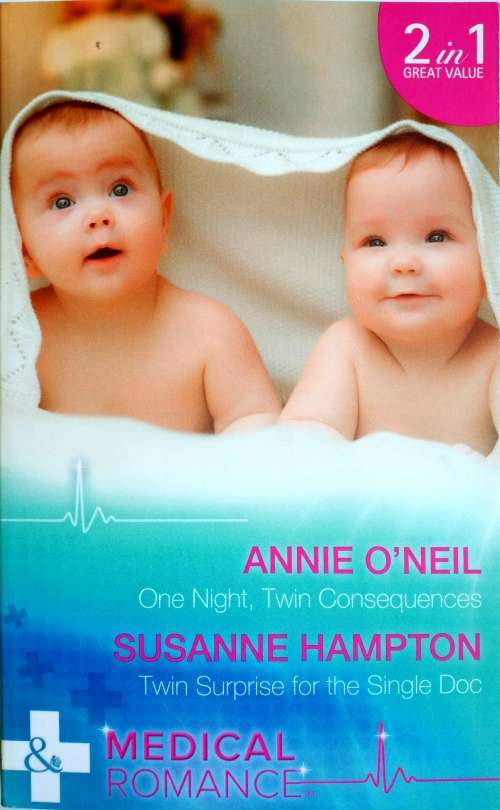 2 in 1: Medical Romance 1) One Night, Twin Consequences 2) Twin Surprise for the Single Doc