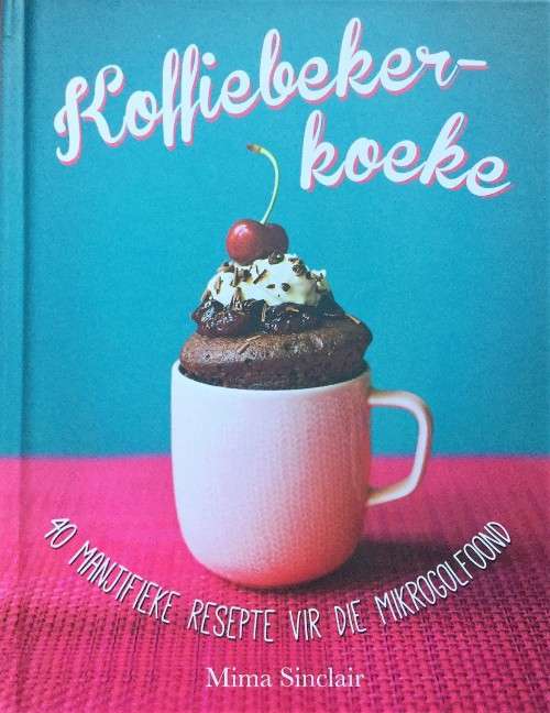 Mug Cakes Recipe Book - Available in English and Afrikaans