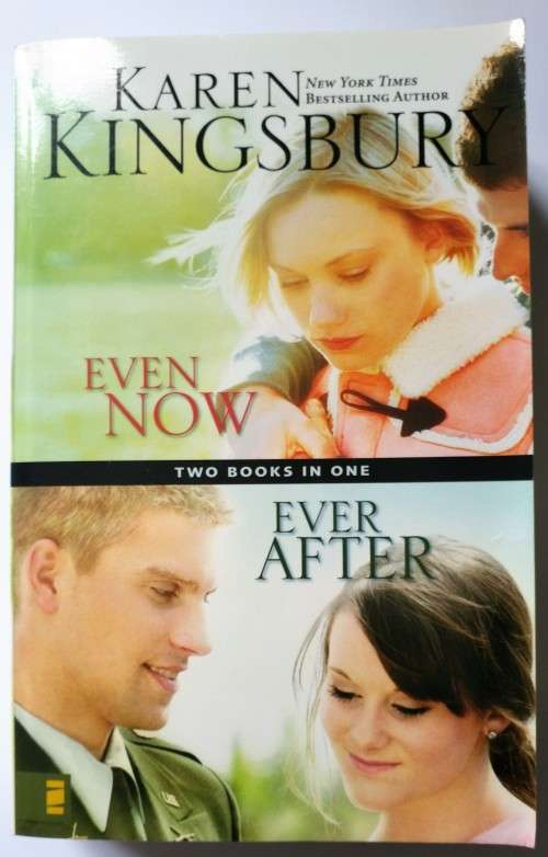 Even Now + Ever After (2 books in 1) by Karen Kingsbury