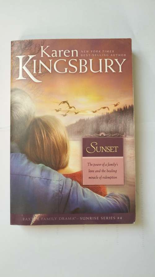 Sunset - Baxter Family Drama  - Sunrise Series # 4 - by Karen Kingsbury