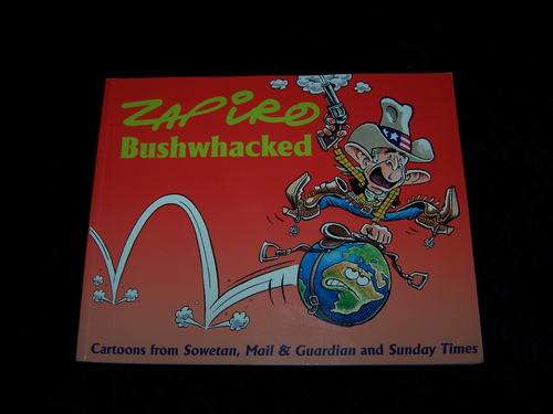 Zapiro Bushwhacked 2002 by Jonathan Shapiro