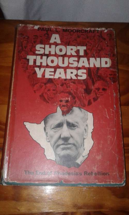 RARE Rhodesiana : A Short Thousand Years - The end of Rhodesia's Rebellion  (1979) FIRST EDITION