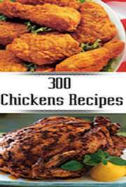 300 Chicken Recipes - eBook