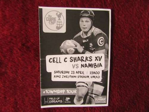 THE OFFICIAL CURRIE CUP RUGBY PROGRAMME - CELL C SHARKS XV vs NAMIBIA