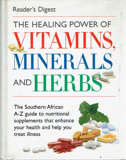The Healing Power of Vitamins, Minerals and Herbs, The Southern-African A-Z guide