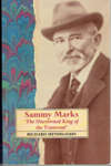 Sammy Marks 'The Uncrowned King of the Transvaal' -- Africana