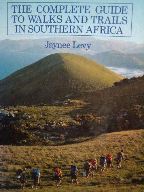 Complete Guide to Walks & Trails in Southern Africa by Jaynee Levy- MAPS INCLUDED