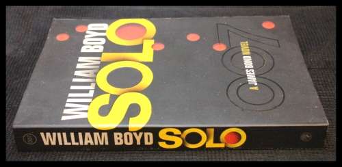 SOLO : 007 James Bond a Novel the William Boyd : Jonathan Cape 2013, book in second hand Conditions.
