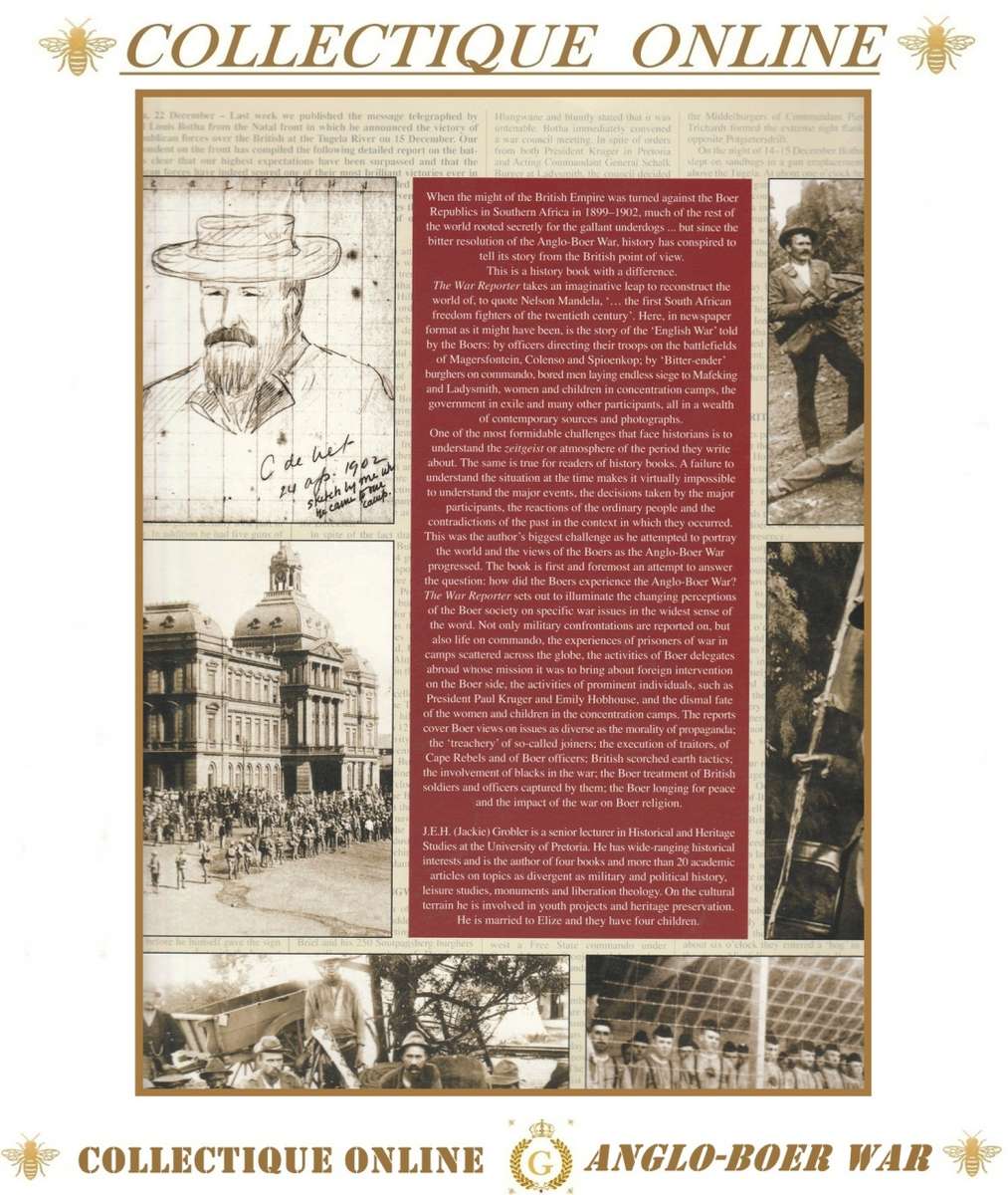THE  WAR REPORTER THE ANGLO-BOER WAR THROUGH THE EYES OF THE BURGHERS By  J. E. H. GROBLER.