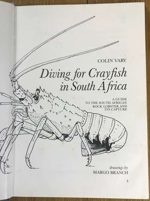 DIVING FOR CRAYFISH IN SOUTH AFRICA COLIN VARY Published by Struik 1983 Margo Branch LOBSTERS.