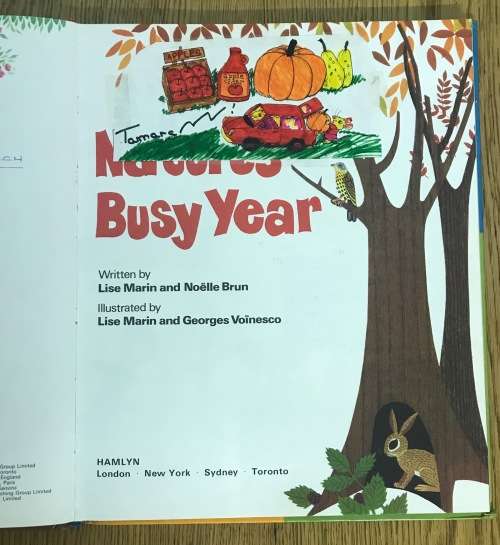 NATURE`S BUSY YEAR Lise Martin and Noelle Brun 1973 The Hamlyn Publishing Group Limited BOOK.