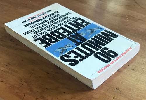 90 MINUTES AT ENTEBBE=WILLIAM STEVENSON=OPERATION THUNDERBOLT=ISRAELI STRIKE ON TERRORISM=1976.