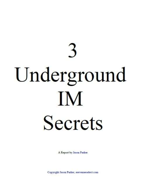 *J* 3 Underground IM Secrets - Ebook