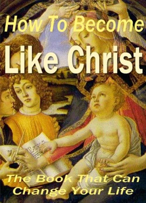 *J* How to become Like Christ - Ebook