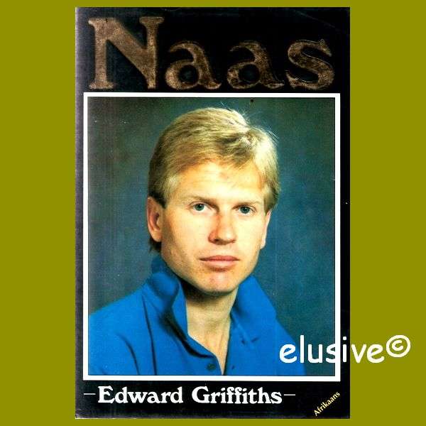 NAAS deur Edward Griffiths. (Boek). GETEKEN deur Naas Botha. Rugby (Springbok / Noord Transvaal.)