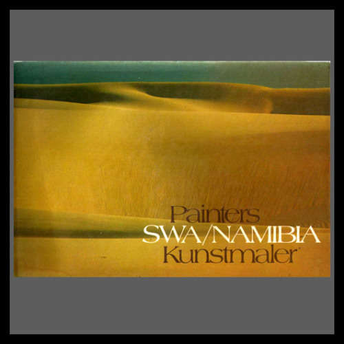 L Heinze & U Oldorf - PAINTERS SWA / NAMIBIA KUNSTMALER. Limited edition no 815 / 1000