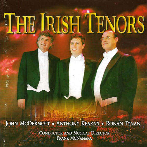 John McDermott / Anthony Kearns / Ronan Tynan - THE IRISH TENORS. CD.