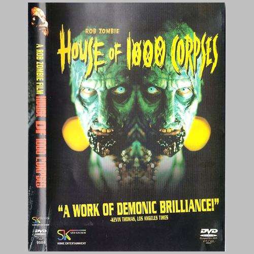 HOUSE OF 1000 CORPSES - Rob Zombie. DVD.  Director: Tobe Hooper. 'One Hell of a Great Horror Movie.'