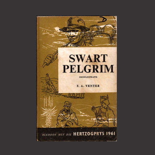 F A Venter - SWART PELGRIM (Skooluitgawe). Hardeband met geillustreerde omslag. (1965) 14e druk.