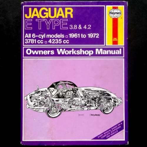 Haynes (Publ) - JAGUAR E-TYPE OWNERS WORKSHOP MANUAL 3.8 & 4.2 litre 6 cyl. 1961 / 72. Hardback.