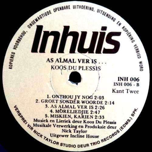 Koos du Plessis - AS ALMAL VER IS. LP. (VG+/VG+). Koos se 2e album. Inhuis INH  006. Skaars in LP.