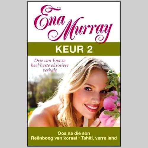 Ena Murray  - KEUR 2 (3 Verhale). 1e uitgawe 2014. Sagteband.