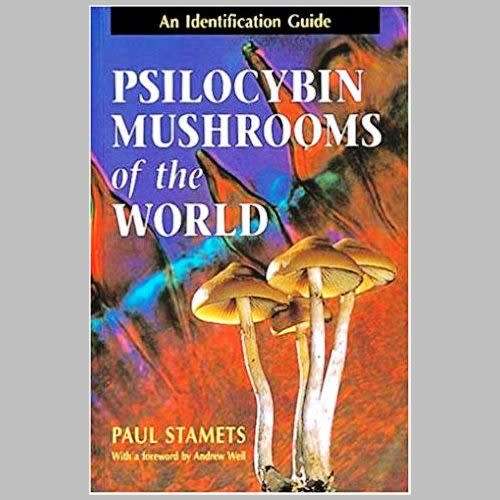 Paul Stamets - PSILOCYBIN MUSHROOMS OF THE WORLD. Identification Guide. Paperback 7th ed (1996). New