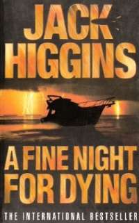 JACK HIGGINS: A FINE NIGHT FOR DYING. Paperback Fiction. Thriller