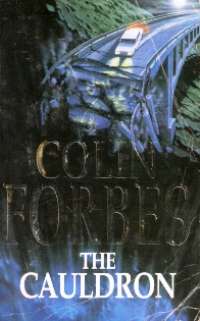 COLIN FORBES: THE COULDRON. Paperback Fiction. Thriller