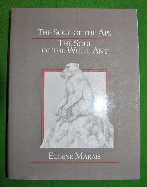 Eugene Marais - The soul of the Ape The soul of the White Ant
