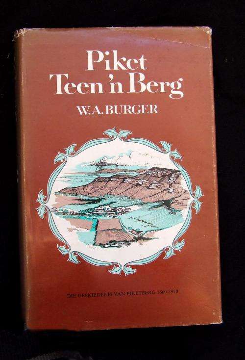 Piket Teen 'n Berg - Die Geskiedenis van Piketberg 1660 - 1970