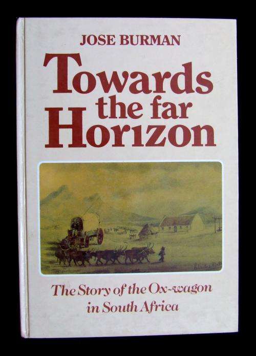 Towards the Far Horizon (Story of the Ox-wagon)