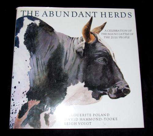 The Abundant Herds - Nguni cattle of the Zulus