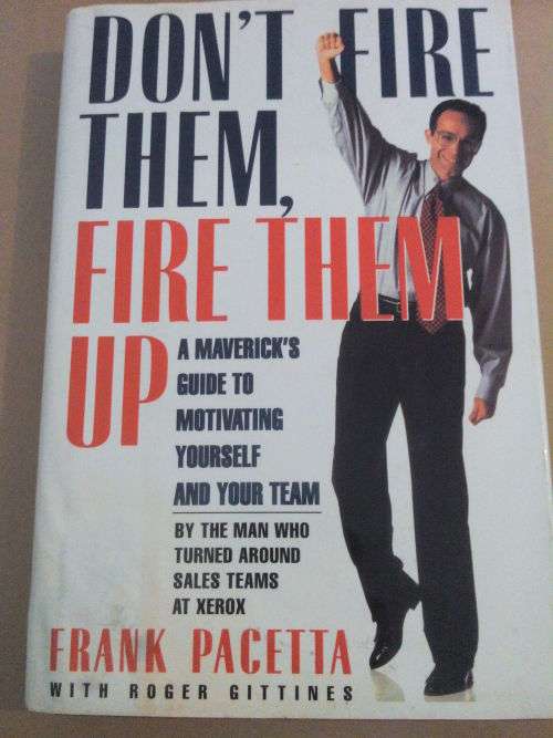 Don't fire them, Fire them up, Frank Pacetta
