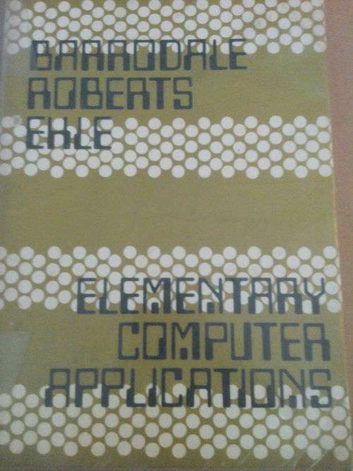 Elementary computer applications, Baradale, Roberts, Ehle
