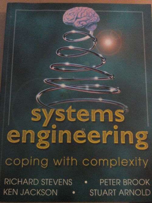 Systems engineering coping with complexity, Richard Stevens, Peter brook, Ken Jackson, Stuart Arnold