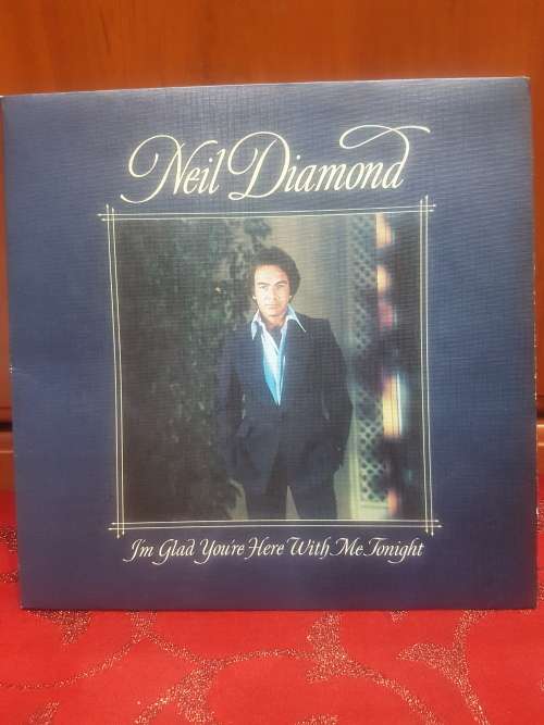 NIEL DIAMOND LP I'M GLAD YOU'RE HERE WITH ME TONIGHT