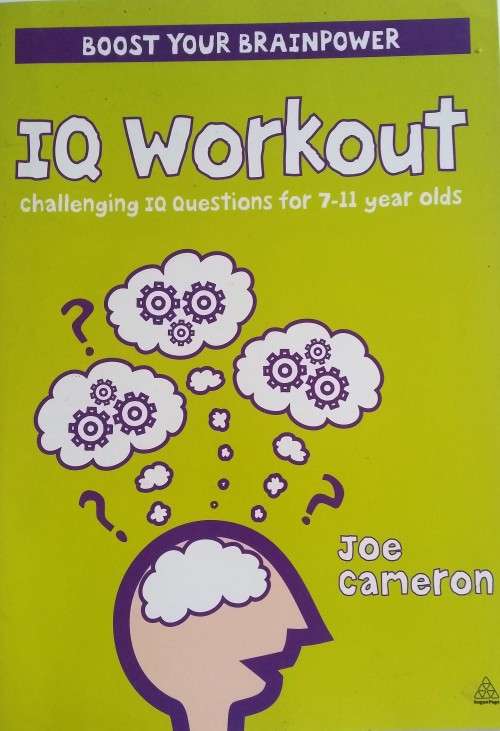 IQ Workout - for ages 7 to 11 - BOOST YOUR BRAINPOWER