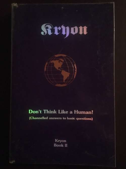 Kryon - Don't Think Like a Human (Channeld answers to basic questions)n - Book 2