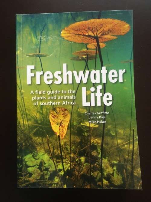 Freshwater Life: A Field Guide to the Plants and Animals of Southern Africa