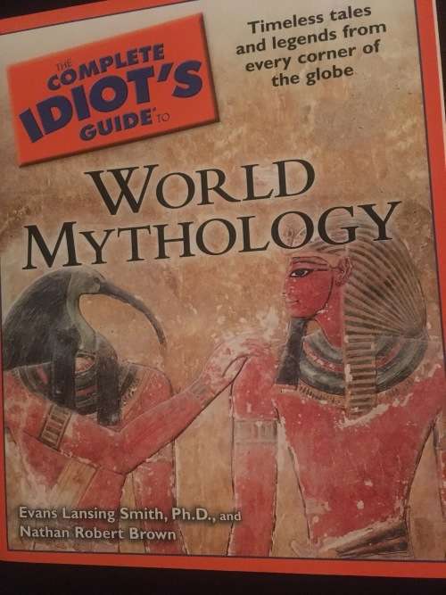 The Complete Idiots Guide to World Mythology