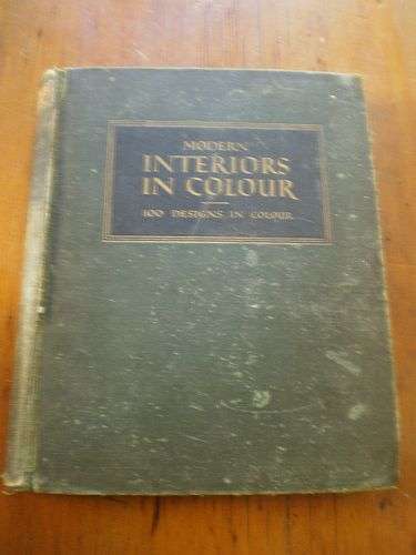 MODERN INTERIORS IN COLOUR - published in Stuttgart in 1929 *scarce interior design book