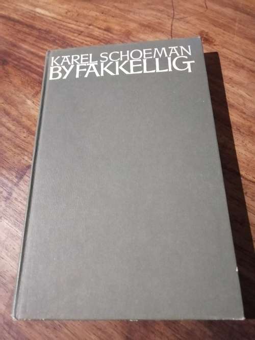 BY FAKKELIG -  Karel Schoeman