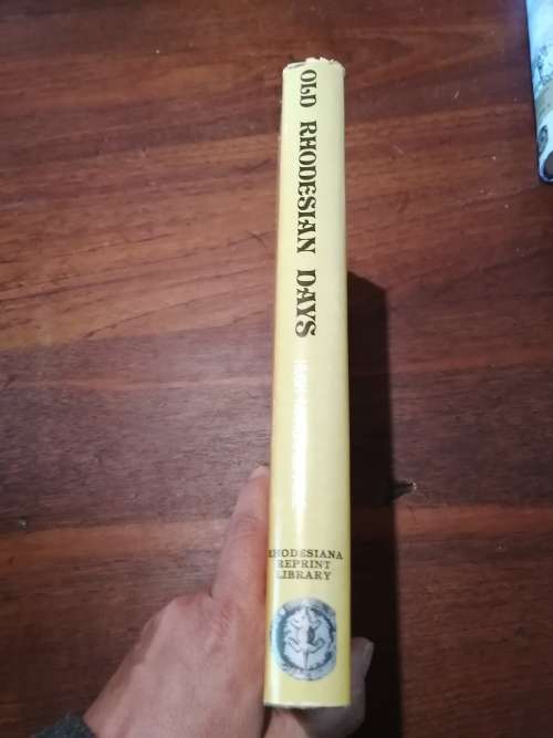 OLD RHODESIAN DAYS -  Hugh Marshall Hole *Rhodesiana Reprint Library